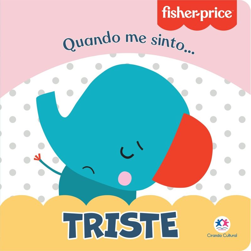 Fisher-Price-Triste---Ciranda-Cultural